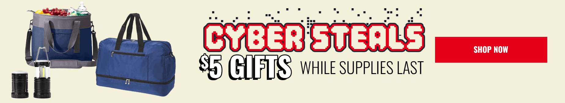 cyber steals $5 gifts while supplies last - shop now