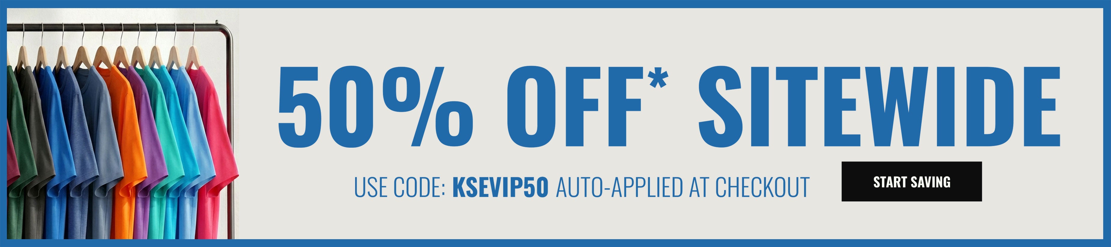 50% OFF SITEWIDE - SHOP NOW AND USE CODE: SITEWIDE