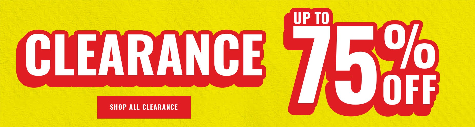 clearance up to 75% off