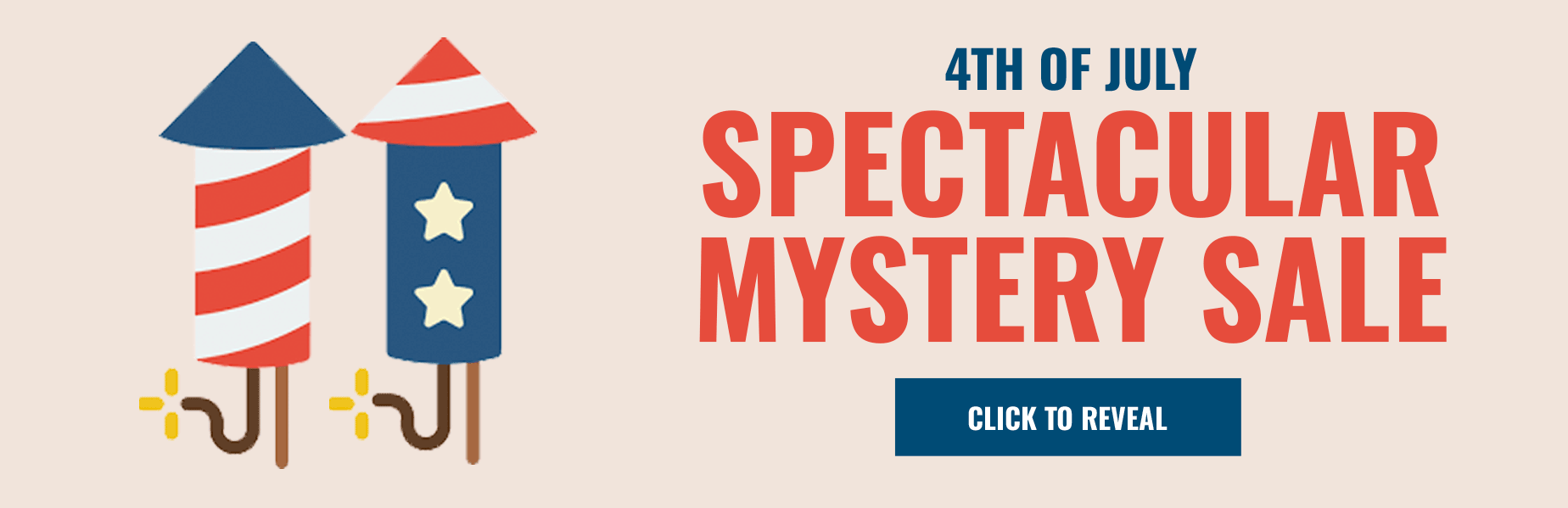 4th of july spectacular mystery sale - click to save