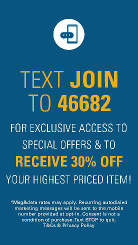 Text JOIN to 46682 for exclusive access to special offers, new arrivals and more!