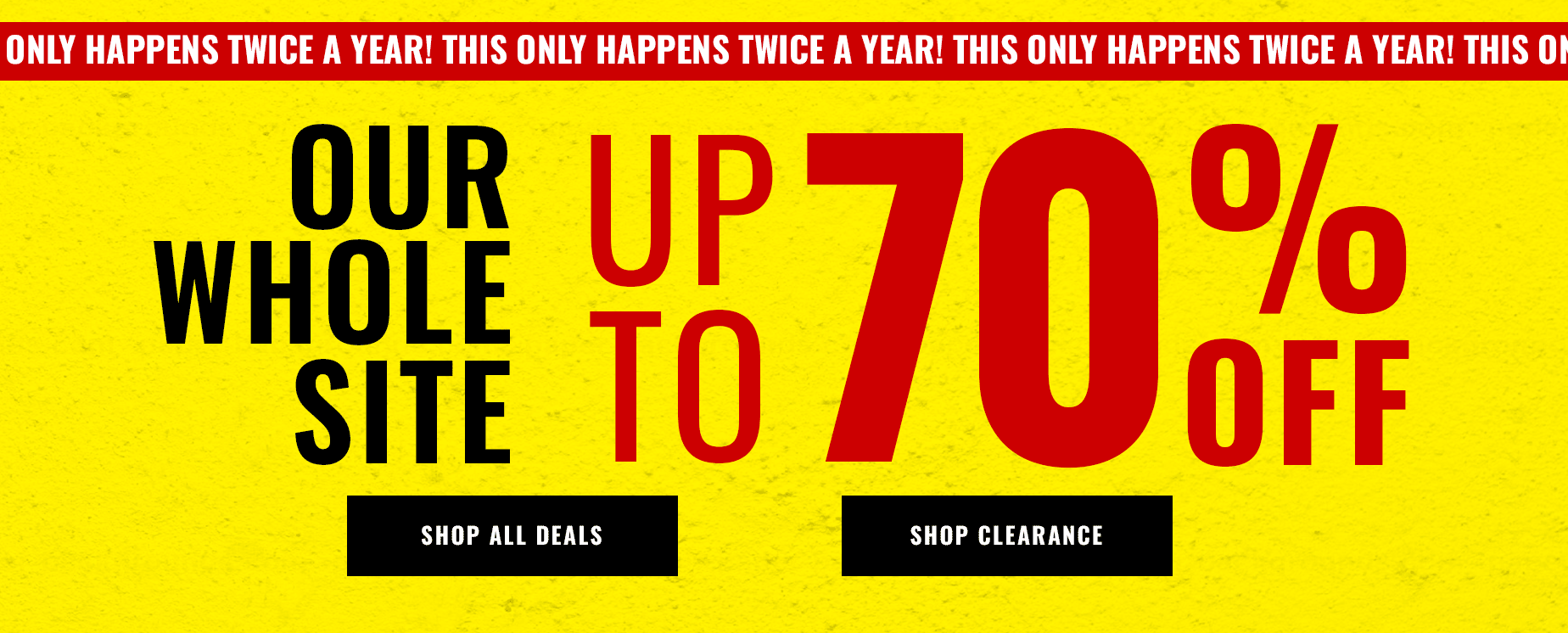 our whole site up to 70% off